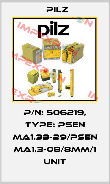 p/n: 506219, Type: PSEN ma1.3b-29/PSEN ma1.3-08/8mm/1 unit Pilz