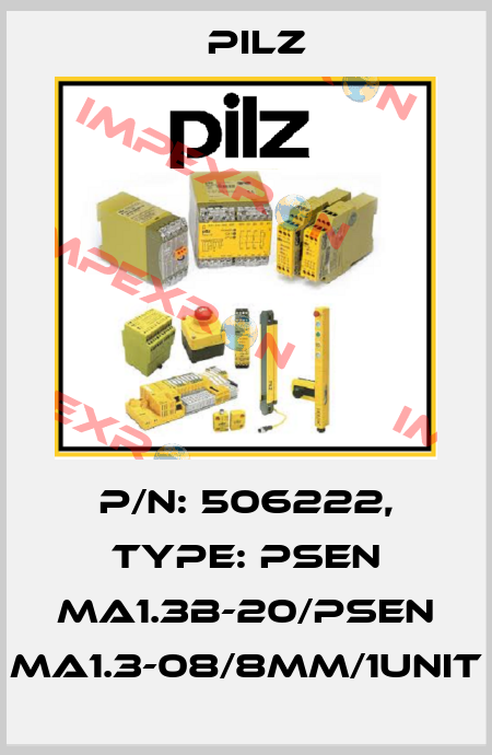 p/n: 506222, Type: PSEN ma1.3b-20/PSEN ma1.3-08/8mm/1unit Pilz