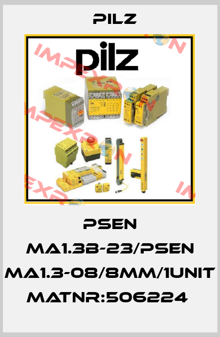 PSEN ma1.3b-23/PSEN ma1.3-08/8mm/1unit MatNr:506224  Pilz