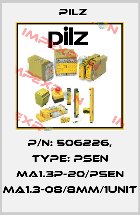 p/n: 506226, Type: PSEN ma1.3p-20/PSEN ma1.3-08/8mm/1unit Pilz