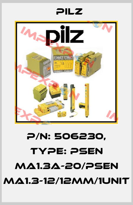 p/n: 506230, Type: PSEN ma1.3a-20/PSEN ma1.3-12/12mm/1unit Pilz