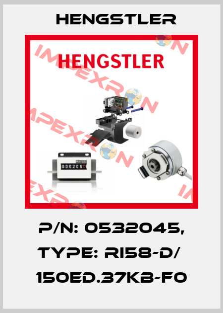 p/n: 0532045, Type: RI58-D/  150ED.37KB-F0 Hengstler