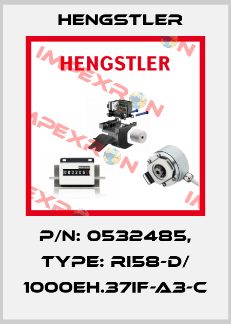 p/n: 0532485, Type: RI58-D/ 1000EH.37IF-A3-C Hengstler