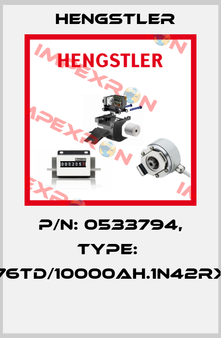 P/N: 0533794, Type:  RI76TD/10000AH.1N42RX-S  Hengstler