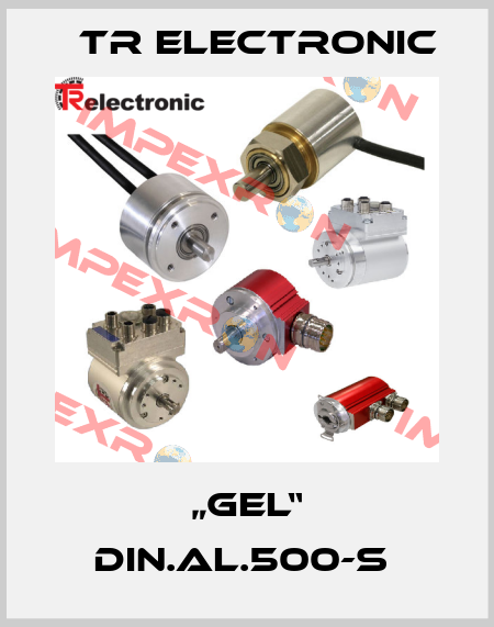 „GEL“ DIN.AL.500-S  TR Electronic