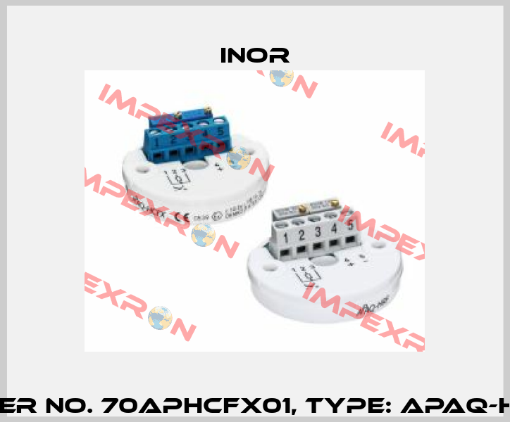 Order No. 70APHCFX01, Type: APAQ-HCFX Inor