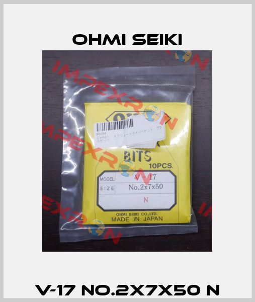 V-17 No.2x7x50 N Ohmi Seiki